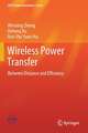 Wireless Power Transfer: Between Distance and Efficiency