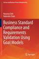 Business Standard Compliance and Requirements Validation Using Goal Models