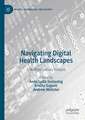 Navigating Digital Health Landscapes: A Multidisciplinary Analysis