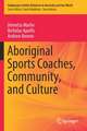 Aboriginal Sports Coaches, Community, and Culture