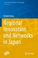 Regional Innovation and Networks in Japan