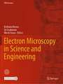 Electron Microscopy in Science and Engineering