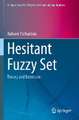 Hesitant Fuzzy Set: Theory and Extension