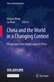 China and the World in a Changing Context: Perspectives from Ambassadors to China