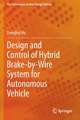 Design and Control of Hybrid Brake-by-Wire System for Autonomous Vehicle