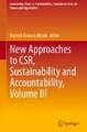 New Approaches to CSR, Sustainability and Accountability, Volume III