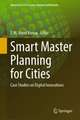 Smart Master Planning for Cities: Case Studies on Digital Innovations