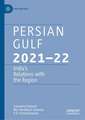 Persian Gulf 2021–22: India’s Relations with the Region