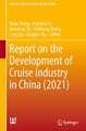 Report on the Development of Cruise Industry in China (2021)