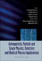 Astroparticle, Particle and Space Physics, Detectors and Medical Physics Applications: Proceedings of the 9th Conference