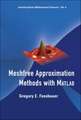 Meshfree Approximation Methods with MATLAB [With CDROM]: Modern Higher-Dimensional Cosmology (2nd Edition)