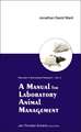 A Manual for Laboratory Animal Management