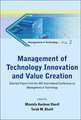 Management of Technology Innovation and Value Creation: Selected Papers from the 16th International Conference on Management of Technology