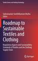 Roadmap to Sustainable Textiles and Clothing: Regulatory Aspects and Sustainability Standards of Textiles and the Clothing Supply Chain