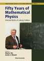 Fifty Years of Mathematical Physics: Selected Works of Ludwig Faddeev