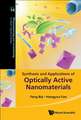 SYNTHESIS AND APPLICATIONS OF OPTICALLY ACTIVE NANOMATERIALS