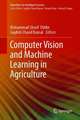 Computer Vision and Machine Learning in Agriculture