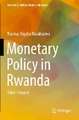 Monetary Policy in Rwanda: 1964—Present