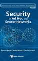 Security in Ad Hoc and Sensor Networks