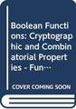 Boolean Functions: Cryptographic and Combinatorial Properties - Functions with Symmetry