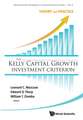 The Kelly Capital Growth Investment Criterion: Theory and Practice