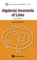 Algebraic Invariants of Links