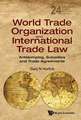 World Trade Organization and International Trade Law