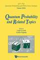 Quantum Probability and Related Topics - Proceedings of the 32nd Conference