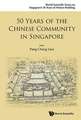 50 Years of the Chinese Community in Singapore