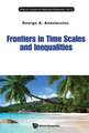 Frontiers in Time Scales and Inequalities