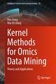 Kernel Methods for Omics Data Mining