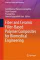 Fiber and Ceramic Filler-Based Polymer Composites for Biomedical Engineering