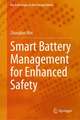 Smart Battery Management for Enhanced Safety