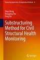 Substructuring Method for Civil Structural Health Monitoring