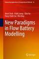 New Paradigms in Flow Battery Modelling