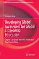 Developing Global Awareness for Global Citizenship Education: English Language Teachers’ Beliefs and Practices in China