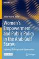 Women's Empowerment and Public Policy in the Arab Gulf States: Exploring Challenges and Opportunities