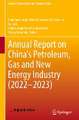 Annual Report on China’s Petroleum, Gas and New Energy Industry (2022–2023)