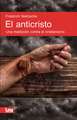 El Anticristo: Una Maldición Contra El Cristianismo