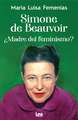 Simone de Beauvoir: Madre del Feminismo?