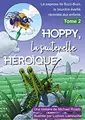 Hoppy, la sauterelle héroïque