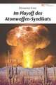 IM PLAYOFF DES ATOMWAFFEN-SYNDIKATS