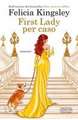 First lady per caso
