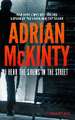 I Hear the Sirens in the Street: A Detective Sean Duffy Novel