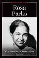 Rosa Parks: A Life in American History