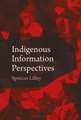 Indigenous Information Perspectives