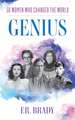 Genius: 50 Women Who Changed the World