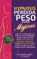 Hipnosis De Pérdida De Peso Para Mujeres