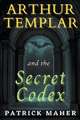 Arthur Templar and the Secret Codex