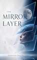 The Mirror Layer